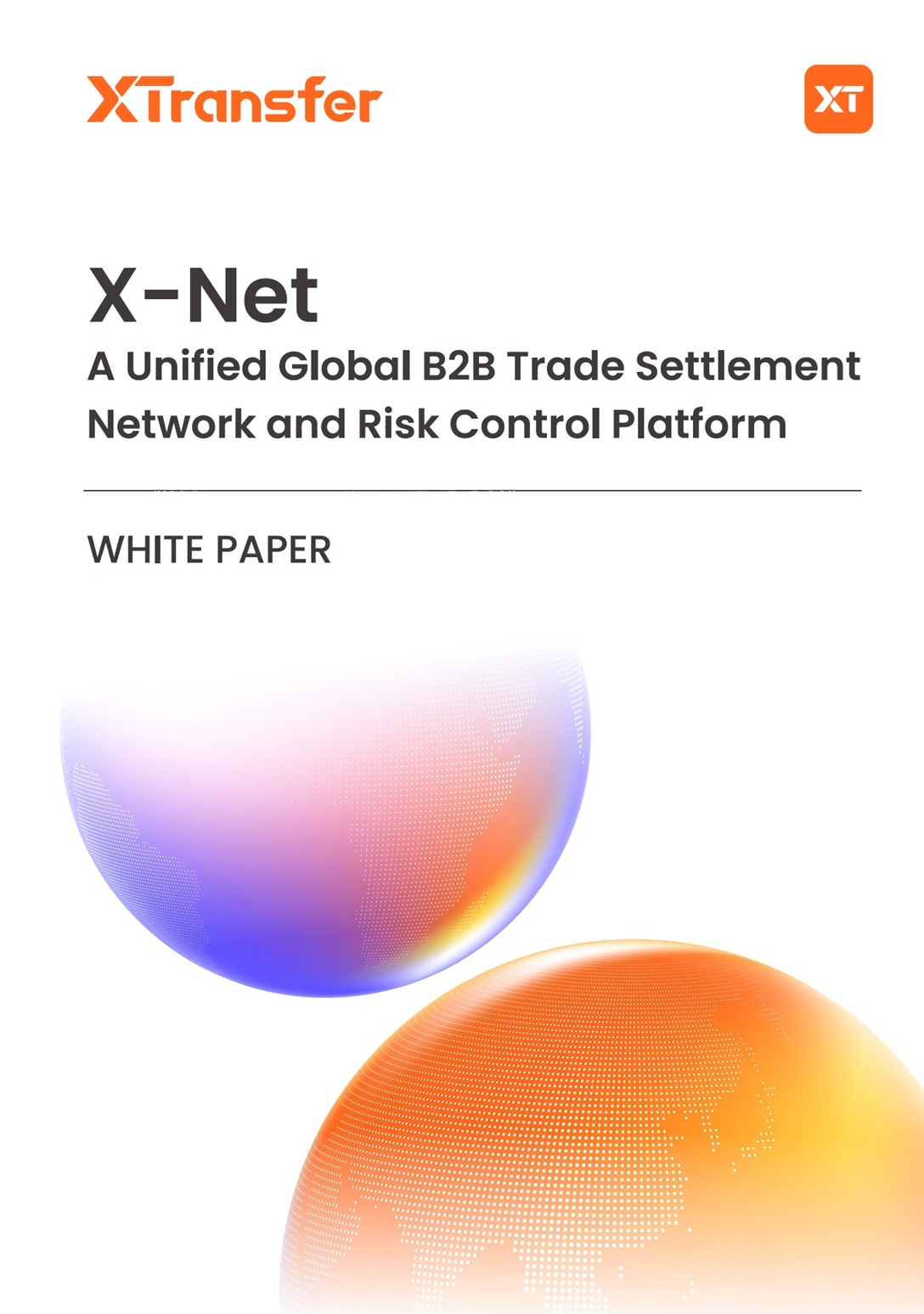 X-Net, a Unified Global B2B Trade Settlement Network and Risk Control Platform